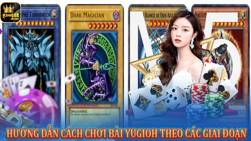 Hướng dẫn cách chơi bài Yugioh theo các giai đoạn
